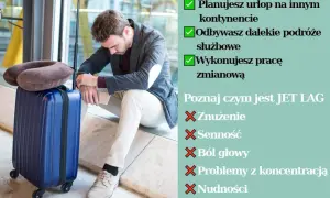Zmęczony po podróży? Poznaj objawy JET LAG: znużenie, senność, ból głowy, problemy z koncentracją.