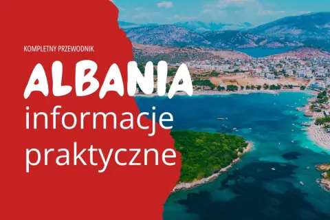 Albania: czego nie wolno? Praktyczny przewodnik po kraju z pięknymi plażami i malowniczymi widokami.
