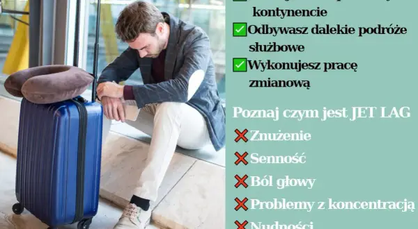 Zmęczony po podróży? Poznaj objawy JET LAG: znużenie, senność, ból głowy, problemy z koncentracją.