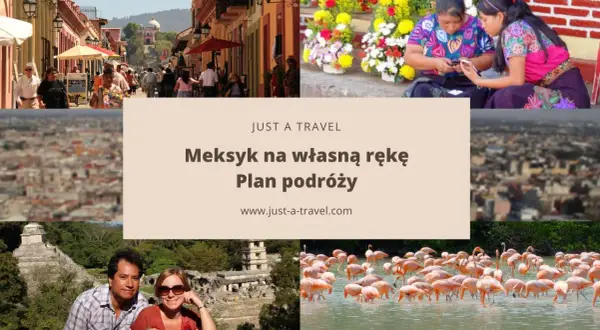 Meksyk wakacje: kolorowe uliczki, piramidy, flamingi i lokalni mieszkańcy. Plan podróży na własną rękę.