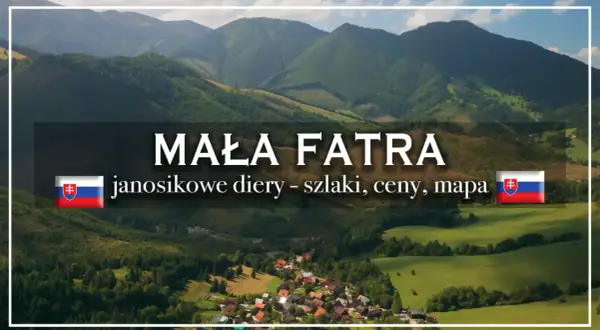 Widok na Małą Fatrę z górską wioską i zielonymi łąkami. Napis "Mała Fatra" i "janosikowe diery - szlaki, ceny, mapa".
