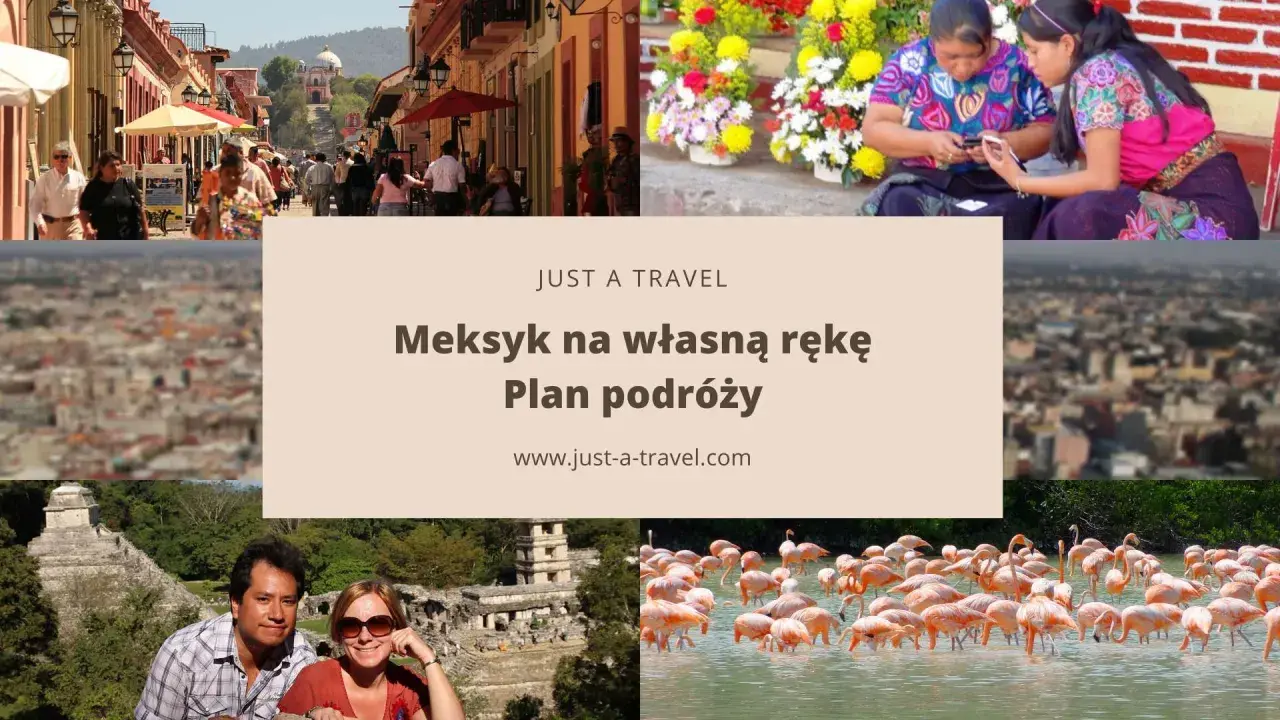 Meksyk wakacje: kolorowe uliczki, piramidy, flamingi i lokalni mieszkańcy. Plan podróży na własną rękę.